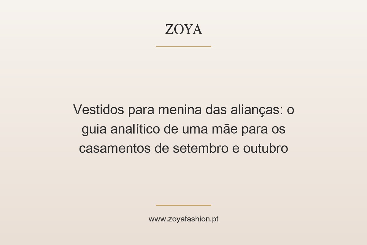 Vestidos para menina das alianças: o guia analítico de uma mãe para os casamentos de setembro e outubro