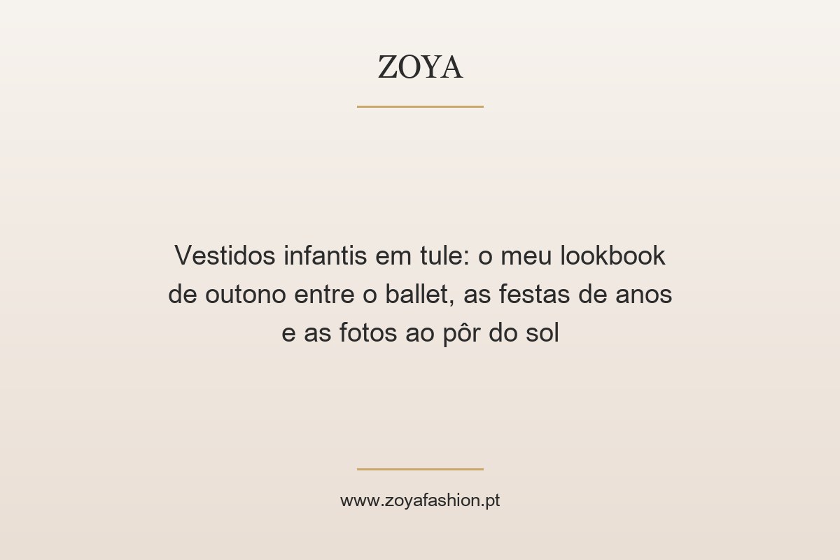 Vestidos infantis em tule: o meu lookbook de outono entre o ballet, as festas de anos e as fotos ao pôr do sol